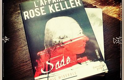 L'affaire Rose Keller, de Ludovic Miserole