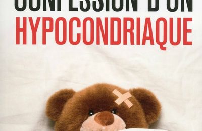 CONFESSION D'UN HYPOCONDRIAQUE - Christophe RUAULTS