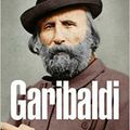 Garibaldi, biographie de Pierre Milza