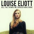 Son du jour : Louise Eliott, premier single All The Things we Should Have Done