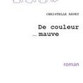 "De couleur...mauve" de Christelle Ravey