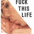 WEIRDO DAVE - FUCK THIS LIFE BOOK
