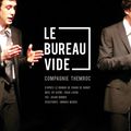 LE BUREAU VIDE - Théâtre