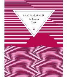 ~ Le Grand Loin, Pascal Garnier
