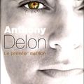 Anthony DELON :  ( le premier maillon ) au edition michel lafon :