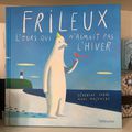 Frileux l'ours qui n'aimait pas l'hiver - Séverine Vidal et Marc Majewski