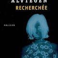 Recherchée de Karin Alvtegen 