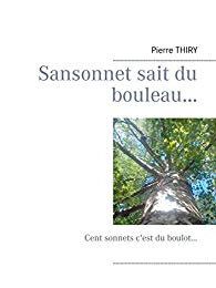 Sansonnet sait du bouleau..., Pierre Thiry