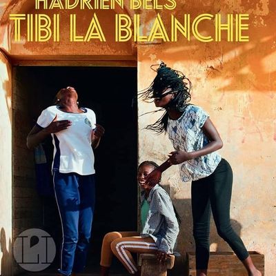"Tibi la blanche" d'Hadrien Bels