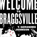 Welcome to Braggsville (T. Geronimo Johnson)