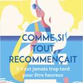 Léa Wiazemsky "Comme si tout recommençait"