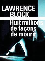 Huit millions de façon de mourir de Lawrence Block