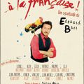 "A la française" d'Edouard Baer au Théâtre Marigny