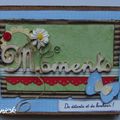 Moments!