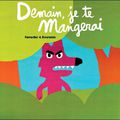 Demain, je te mangerai