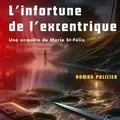 L'infortune de l'excentrique
