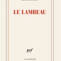 LIVRE : Le Lambeau de Philippe Lançon - 2018