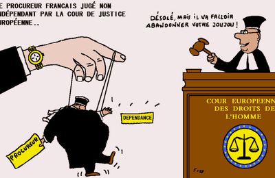 Le procureur français jugé non indépendant par la Cour européenne de justice . .