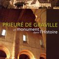 Le Prieuré de Graville, un monument dans l'Histoire