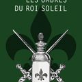 Les ombres du Roi Soleil