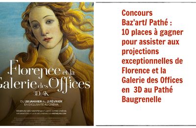 CONCOURS EXPRESS « FLORENCE ET LA GALERIE DES OFFICES 3D » : DES INVITATIONS POUR LA PROJECTION LE 28/01 AU PATHE BEAUGRENELLE 