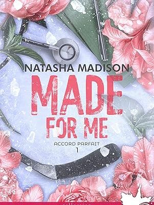 Accord parfait, Tome 1:Made for me de Natasha Madison 