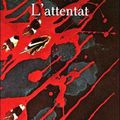 L'attentat, Yasmina Khadra ****