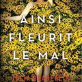 Julia HEABERLIN : Ainsi fleurit le mal