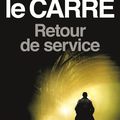 LIVRE : Retour de Service (Agent running in the field) de John Le Carré - 2020
