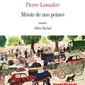 LIVRE : Miroir de nos Peines de Pierre Lemaitre - 2020