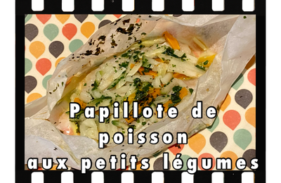 Papillote de poisson aux petits légumes