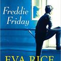 Freddie Friday > Eva Rice