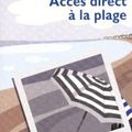 ACCES DIRECT A LA PLAGE, de Jean-Philippe Blondel