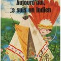 Aujourd'hui, je suis un indien