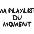 Ma playlist du moment 