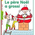 ~ Le père Noël a grossi, Véronique Itey & Laure du Faÿ