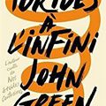 Tortues à l'infini, de John Green, chez Gallimard **