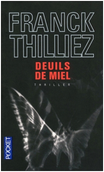 DEUILS DE MIEL DE FRANCK THILLIEZ