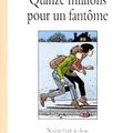 Quinze millions pour un fantôme, écrit par Jean-François Ménard