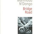 Bridge Road de Mamadou Mahmoud N'Dongo