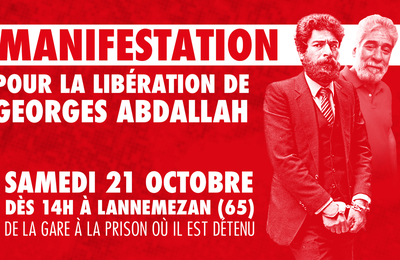 Le 21 octobre prochain, manifestation pour la libération de Georges Abdallah !