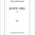 LIVRE : Juste Ciel d'Eric Chevillard - 2015