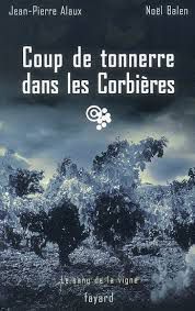 Coup de tonnerre dans les Corbières - Jean-Pierre Alaux & Noël Balen