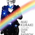Mai Kuraki Live Tour 2012 -Over The Rainbow-