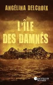 L'île des damnés de Angelina Delcroix