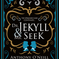 Dr. Jekyll and Mr. Seek - Anthony O'Neill