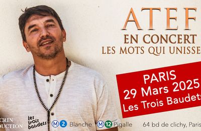 Atef en concert à Paris aux Trois Baudets le 29 mars 2025