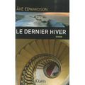 Le dernier hiver - Ake Edwardson