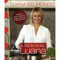 Décomplexées, les recettes franco-italiennes de Luana Belmondo