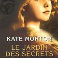 Kate MORTON - Le jardin des secrets